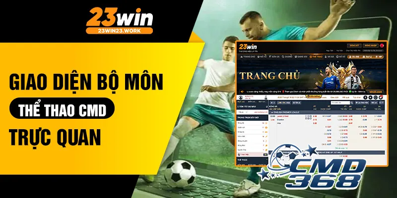 Giao diện bộ môn – Thể thao CMD trực quan