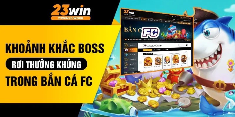 Khoảnh khắc boss rơi thưởng khủng trong bắn cá FC