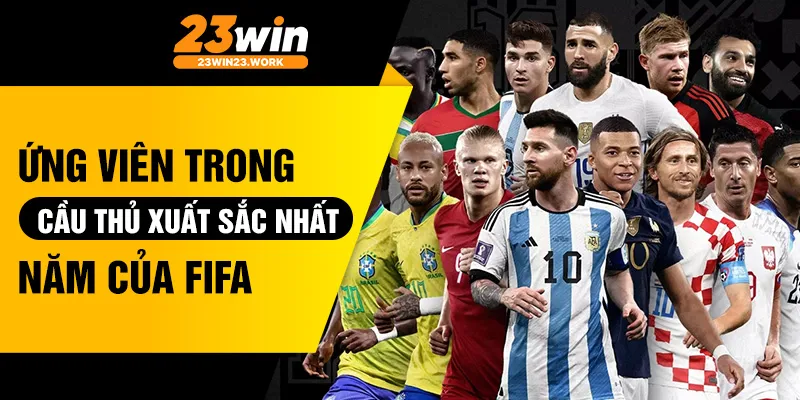 Ứng viên trong cầu thủ xuất sắc nhất năm của fifa